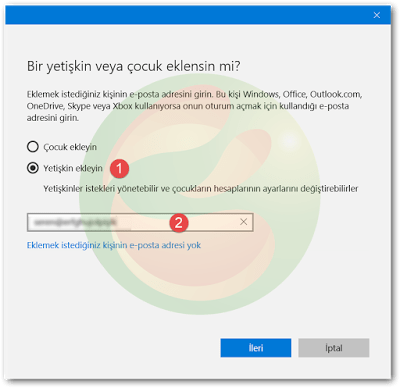 Windows 10'da Aile Hesabına Yetişkin Hesabı Ekleme
