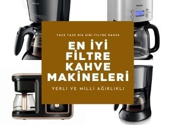 En İyi Filtre Kahve Makineleri ve Markaları [2026]