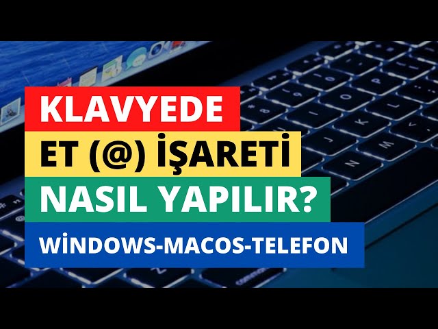 Klavyede (@) Et İşareti Nasıl Yapılır? [2026]