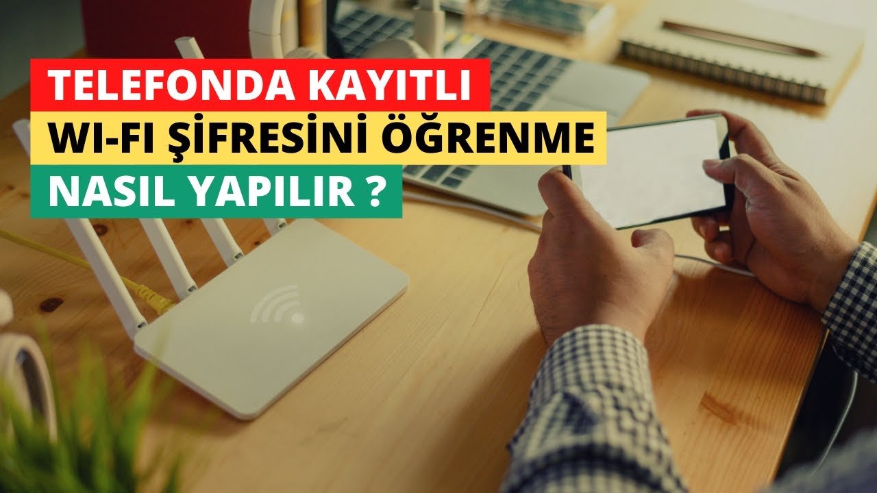 Telefonda Kayıtlı Wifi Şifresi Öğrenme
